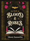 The Book of Blood and Roses [electronic resource]